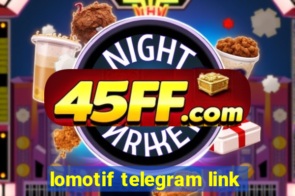lomotif telegram link